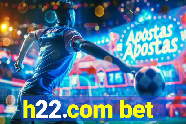 h22.com bet